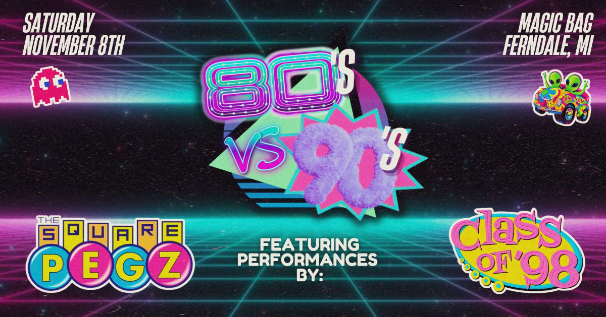 Magic Bag Presents: 80s vs 90s -The Square Pegz vs CLASS