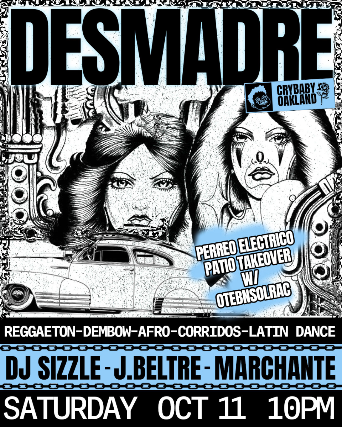 DESMADRE w/ DJ Sizzle + J. Beltre + Marchante & Patio Takeover by Perreo Electrico