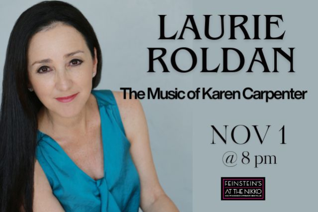 Laurie Roldan: A Song for You: The Music of Karen Carpenter at Feinstein’s at The Nikko – San Francisco, CA