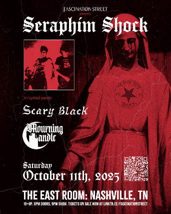 Fascination Street presents: SERAPHIM SHOCK w/ special guests Scary Black and Mourning Candle