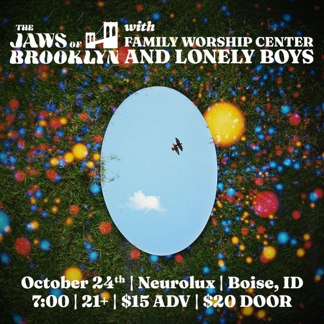 THE JAWS OF BROOKLYN , Family Worship Center , Lonely Boys