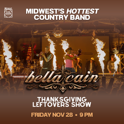 Bella Cain: The Thanksgiving Leftover Show at Impact Fuel Room – Libertyville, IL