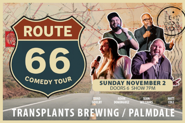 ROUTE 66 COMEDY TOUR at Transplants Brewing Company – Palmdale, CA