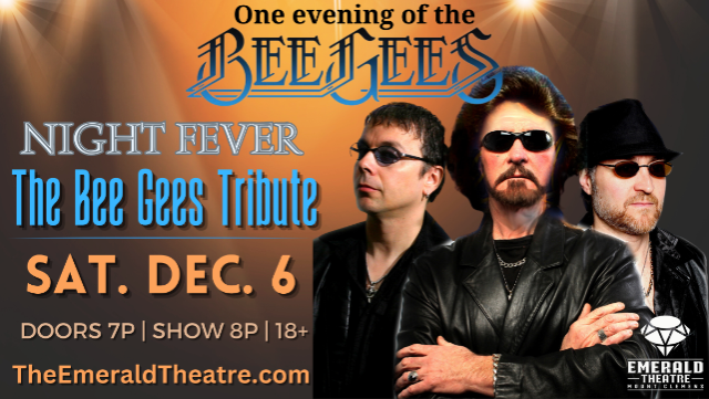 Night Fever – The Bee Gees Tribute at Emerald Theatre – Mount Clemens, MI