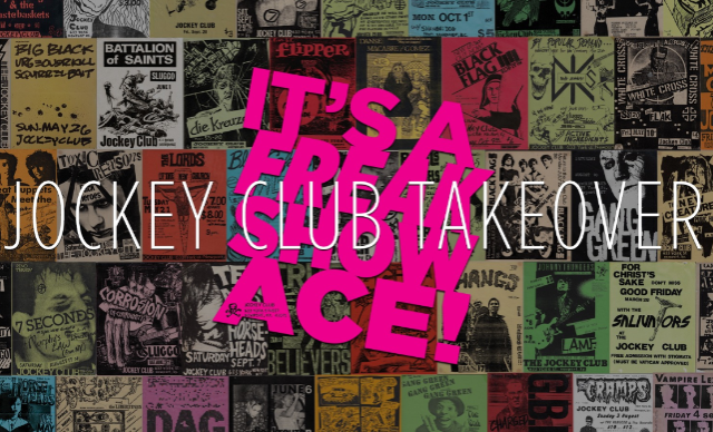 It’s a Freakshow Ace!: Punk Flyer Art for the Legendary Jockey Club 1982-1988 at The Southgate House Revival – The Lounge – Newport, KY