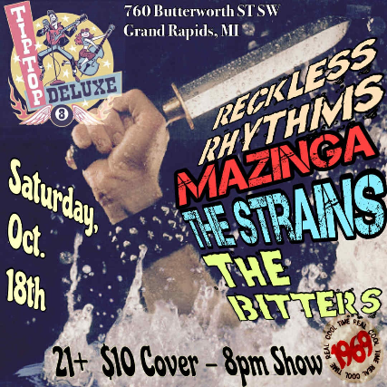 Reckless Rhythms , Mazinga, The Strains, The Bitters at Tip Top Deluxe Bar & Grill – Grand Rapids, MI