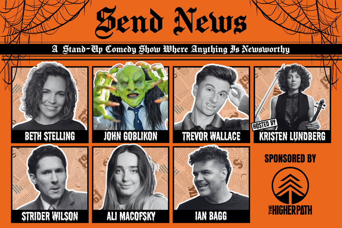 Send News ft. Trevor Wallace, Beth Stelling, Ali Macofsky, John Goblikon, Ian Bagg, Kristen Lundberg and more TBA!