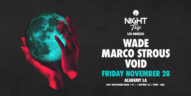Wade, Marco Strous, Void at Academy LA – Los Angeles, CA