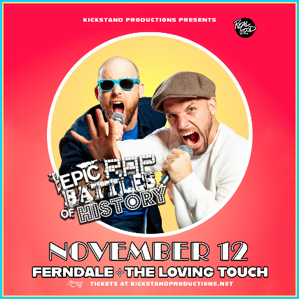 Epic Rap Battles of History at The Loving Touch – Ferndale, MI