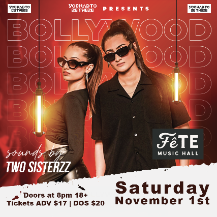 Bollywood ft. Two Sisterzz at Fete Music Hall – Providence, RI