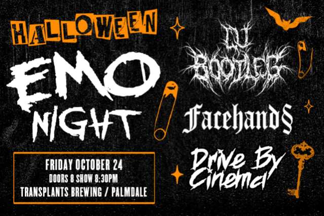 HALLOWEEN EMO NIGHT WITH FACEHANDS & DRIVE BY CINEMA