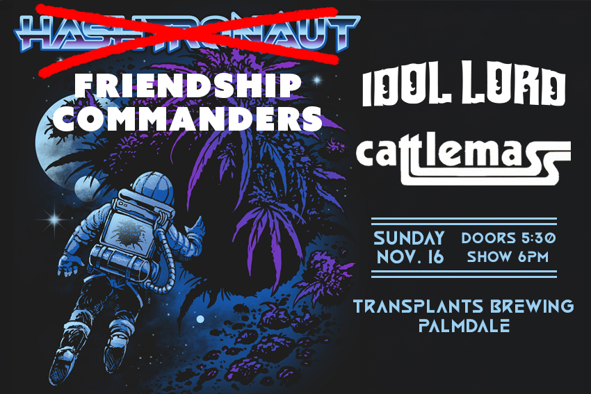 FREE SHOW: HASHTRONAUT / FRIENDSHIP COMMANDERS / BURIED / IDOL LORD