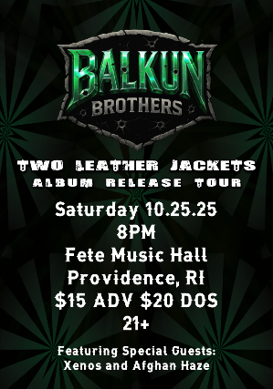 Balkun Brothers, Xènos, & Afghan Haze at Fete Music Hall – Providence, RI