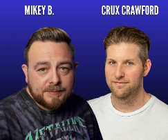 MIkey B. and Crux Crawford