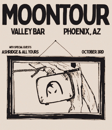 MOONTOUR WITH ASHRIDGE AND ALL YOURS at Valley Bar – Phoenix, AZ