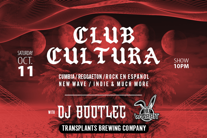 CLUB CULTURA DJ NIGHT - CUMBIA, REGGAETON, ROCK EN ESPANOL, NEW WAVE, INDIE & MORE