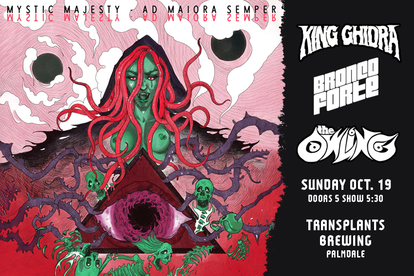 FREE SHOW: MYSTIC MAJESTY / KING GHIDRA / BRONCO FORTE / THE OWLING
