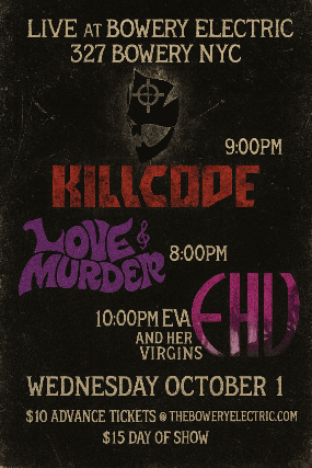 Eva and Her Virgins | Killcode | Love and Murder at The Bowery Electric – New York, NY