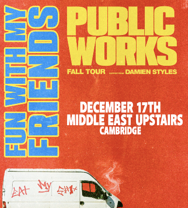 Fun with my Friends Tour at Middle East – Upstairs – Cambridge, MA