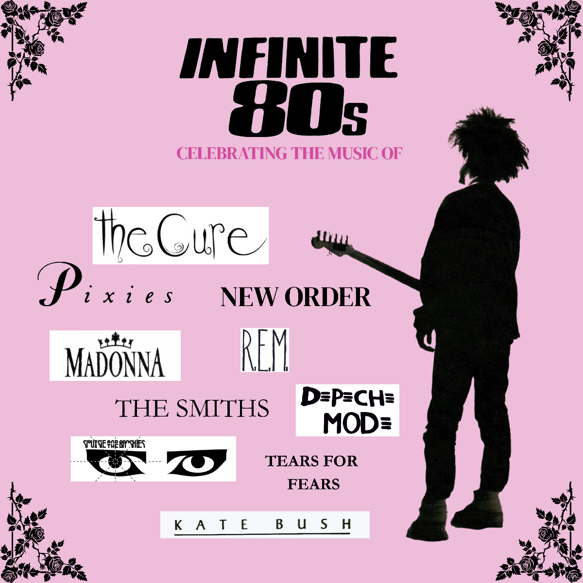 PureSoul Presents: INFINITE 80s - Celebrating the Cure, Depeche Mode, Madonna & More