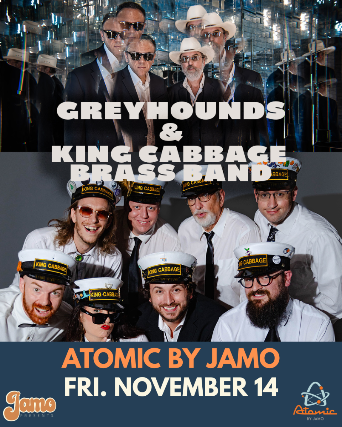 Greyhounds / King Cabbage Brass Band at Atomic – St. Louis, MO