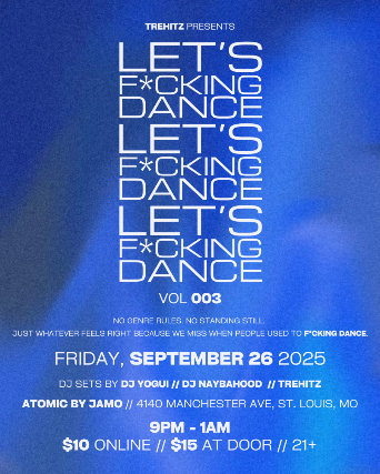 LET’S F*CKING DANCE 003 at Atomic Lounge – St. Louis, MO