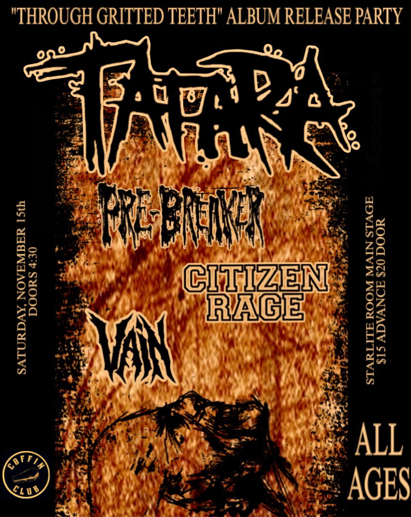 Tatara w/ Vain, Citizen Rage, Pre Breaker