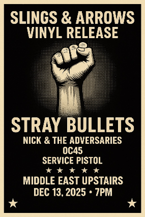Stray Bullets, Nick And The Adversaries, OC45, Service Pistol at Middle East – Upstairs – Cambridge, MA