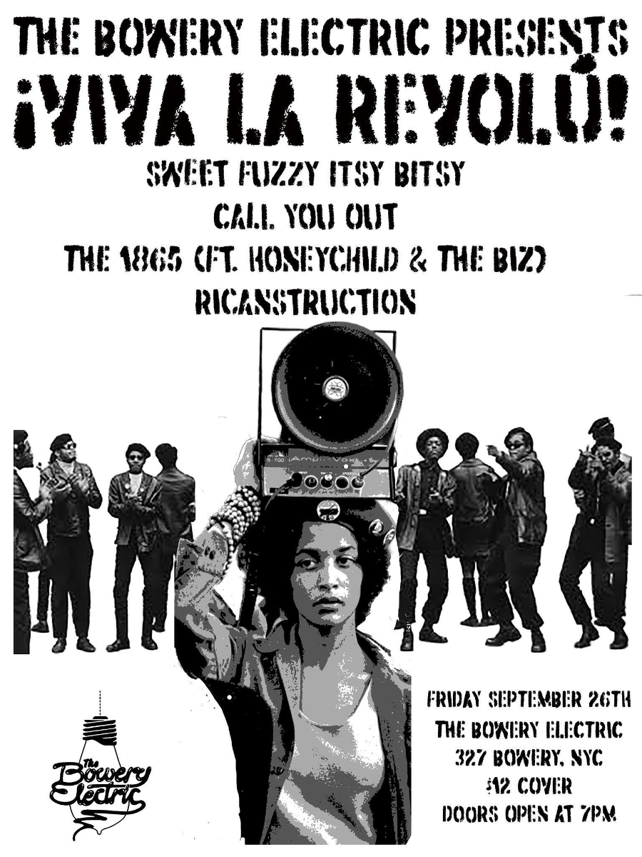 Viva La Revolú w/ Sweet Fuzzy Itsy Bitsy • Call You Out • The 1865 • Ricanstruction