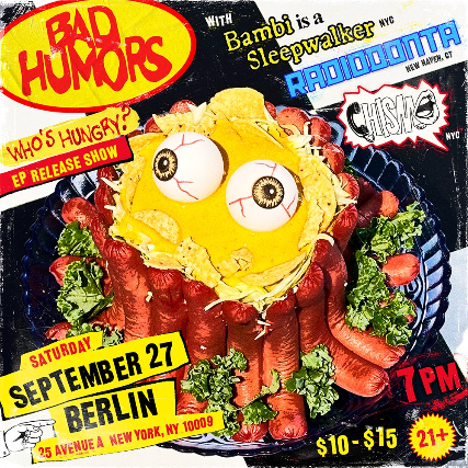 Bad Humors (EP Release) w/ Chismo | Radiodonta | Bambi Is A Sleepwalker at Berlin – New York, NY