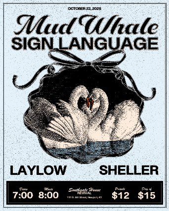 Mud Whale , Sign Language, LayLow, Sheller