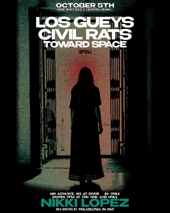 Los Gueys, Civil Rats, Towards Space at Nikki Lopez Philly – Philadelphia, PA