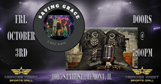Saving Grace and Whiskey & Harmony at Heroes West Lemont – Lemont, IL