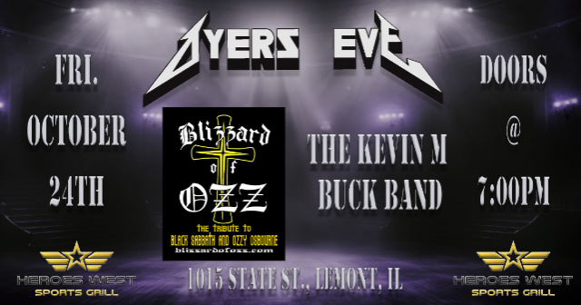 Dyers Eve w/ Blizzard of Ozz & The Kevin M Buck Band