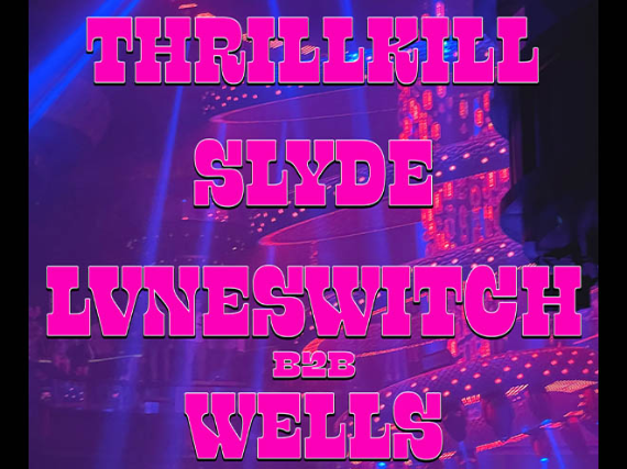 ThrillKill | Slyde | Lvneswitch | B2B Wells at Blind Pig – Ann Arbor, MI