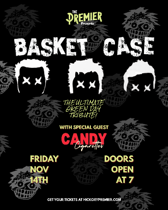 Basket Case w/ Candy Cigarettes at The Premier – Hickory, NC