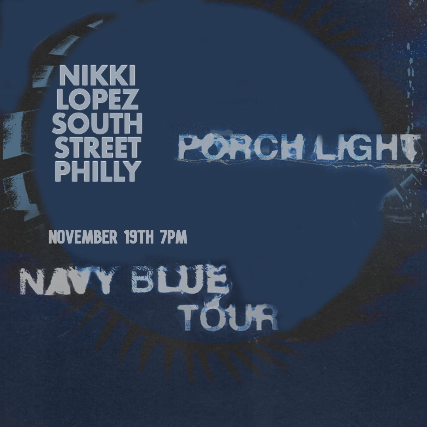 Porch Light at Nikki Lopez Philly – Philadelphia, PA