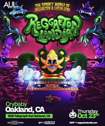 Reggaetonlandia Halloween Takeover at Crybaby – Oakland, CA