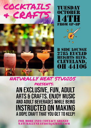 COCKTAILS & CRAFTS with NATURALLY NEAT STUDIOS at B Side Lounge – Cleveland Heights, OH
