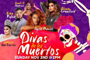 Drag Out Loud: Divas De Los Muertos