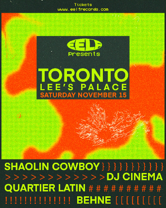 Toronto – Shaolin Cowboy (UK) DJ Cinéma Quartier Latin & Behne at Lee’s Palace – Toronto, Canada