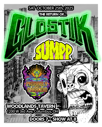 Glostik w/ Sumpp and Probably Paranoid at Woodlands Tavern at Woodlands Tavern – Columbus, OH