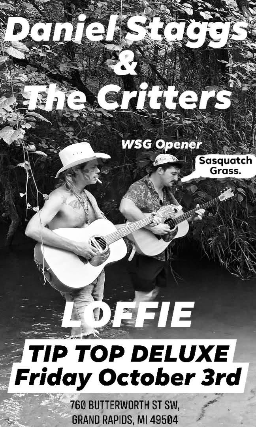 Daniel Staggs & The Critters wsg Loffie