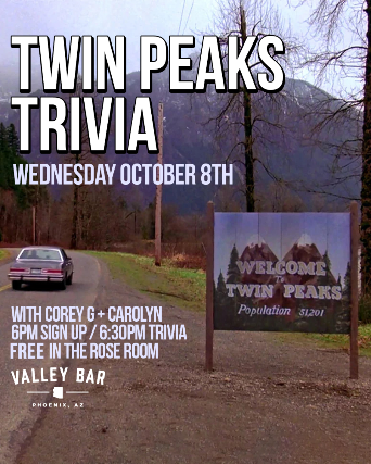 TWIN PEAKS TRIVIA w/ COREY G + CAROLYN at Valley Bar – Phoenix, AZ