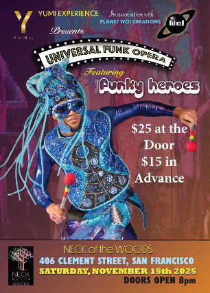 Universal Funk Opera featuring: The Funky Heros at Neck of the Woods – San Francisco, CA