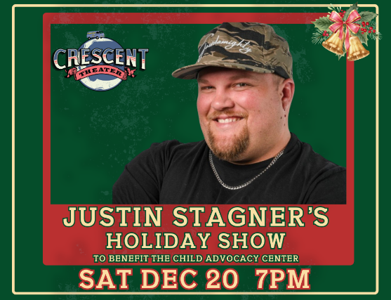 Justin Stagner’s Holiday Show (Proceeds to Benefit Child Advocacy Center) at Crescent Theater – Mobile, AL