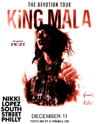 KiNG MALA: THE DEVOTION TOUR at Nikki Lopez Philly – Philadelphia, PA