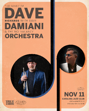 The Magic of DAVE RICHARDS with DAVE DAMIANI & The No Vacancy Orchestra (Tower of Power lead Trumpet & Trombone Player) at Catalina Bar & Grill – Hollywood, CA