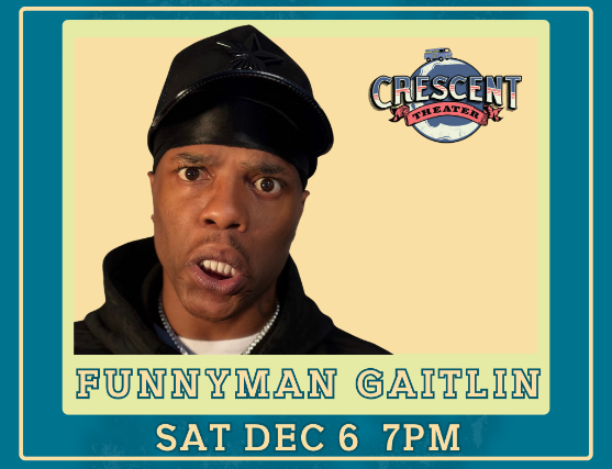 FunnyMan Gaitlin at Crescent Theater – Mobile, AL