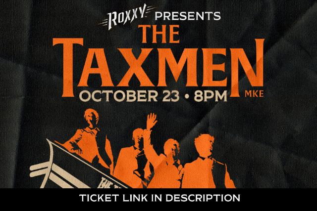 The Taxmen at Roxxy – Madison, WI
